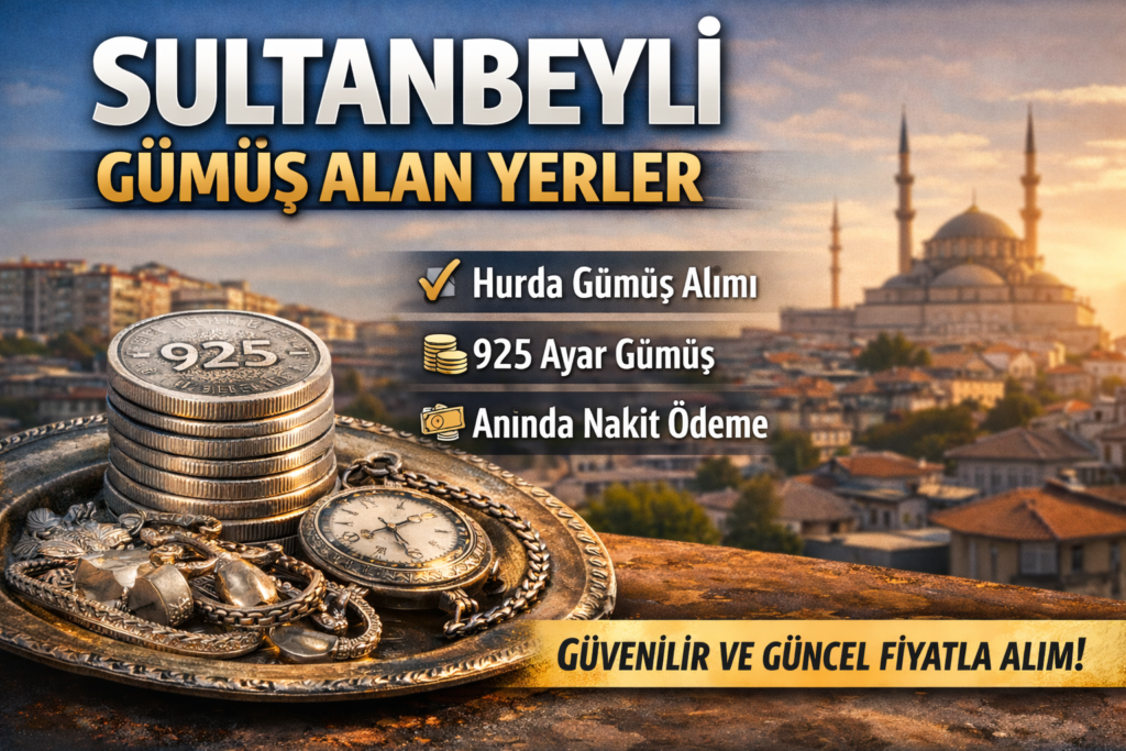 Sultanbeyli Gümüş Alan Yerler